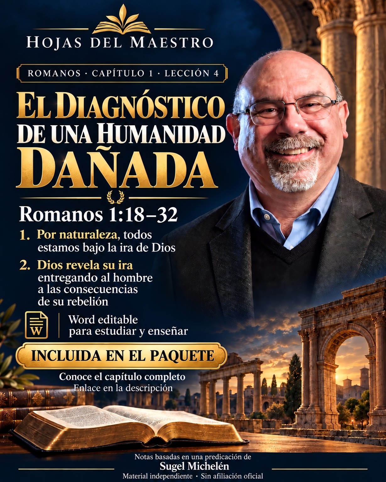 Lección 4. El diagnóstico de una humanidad dañada. Romanos 1:18–32. Incluida en el paquete.