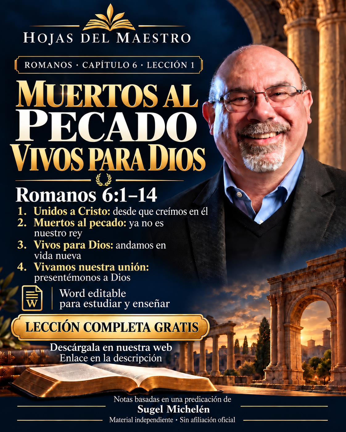 Lección 1. Muertos al pecado, vivos para Dios. Romanos 6:1–14. Lección completa gratis.
