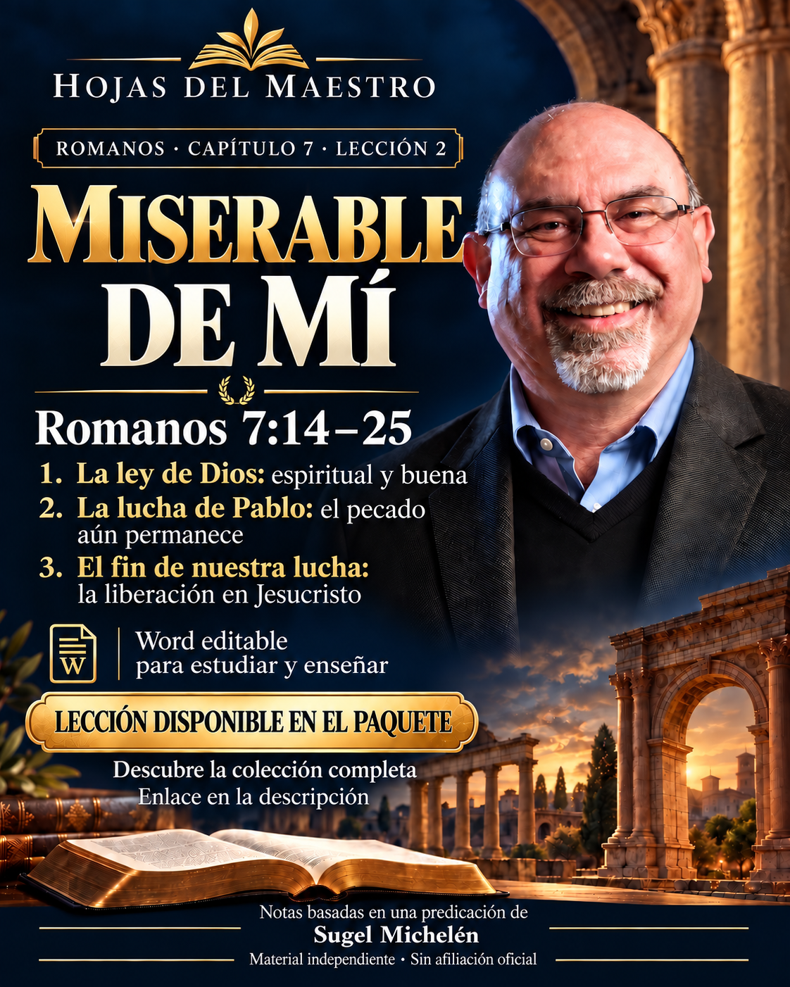Lección 2. Miserable de mí. Romanos 7:14–25.